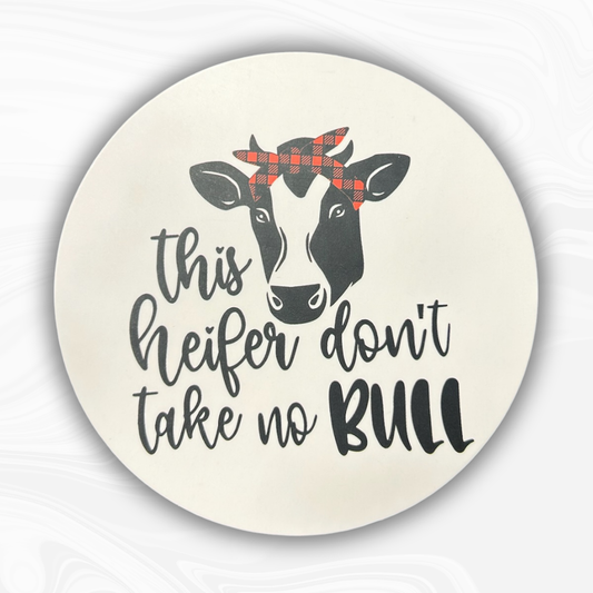 This Heifer Don't Take No Bull