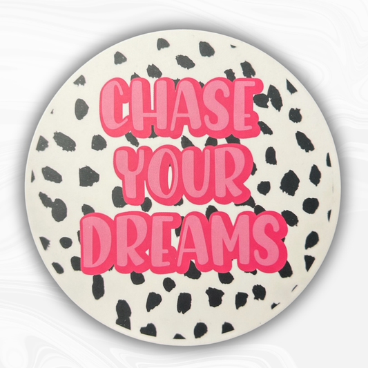 Chase Your Dreams
