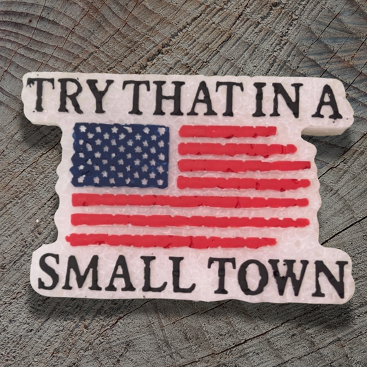 Try That In A Small Town